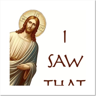 Jesus- I saw that Posters and Art